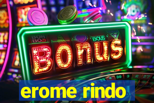 erome rindo